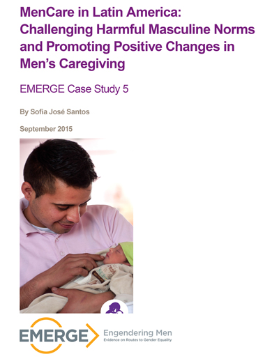 MenCare in Latin America: EMERGE Case Study