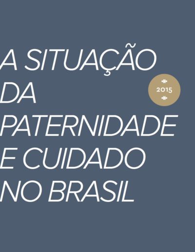 The State of Fatherhood and Caregiving in Brazil