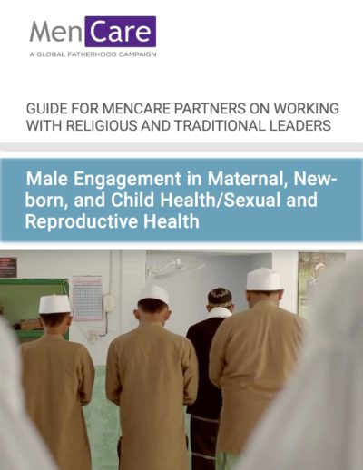 Guide for MenCare Partners on Working with Religious and Traditional Leaders: Male Engagement in MNCH and SRHR