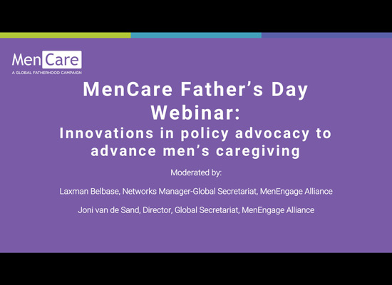 Title slide for MenCare's webinar “Innovations in Policy Advocacy to Advance Men’s Caregiving”